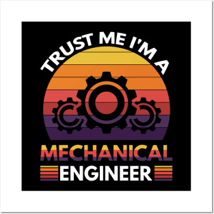 Trust me I'm a mechanical engineer Posters and Art